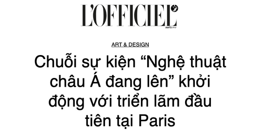 "Asian Art on the Rise" is launching | L'OFFICIEL MAGAZINE